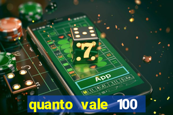 quanto vale 100 pesos em real